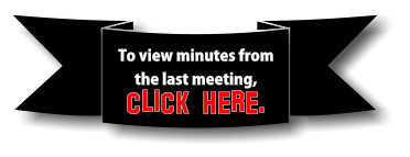 To view minutes from the last meeting,  CLICK HERE.